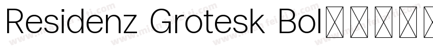 Residenz Grotesk Bol字体转换